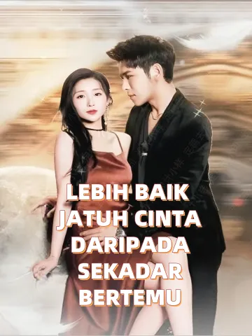 LEBIH BAIK JATUH CINTA DARIPADA SEKADAR BERTEMU